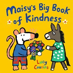 Maisy's Big Book of Kindness by Lucy Cousins