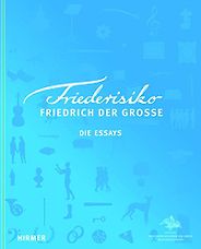 The best books on Frederick the Great - Friederisiko: Friedrich der Grosse Die Essays The best books on Frederick the Great - Friederisiko: Friedrich der Grosse Die Essays