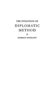 The Evolution of Diplomatic Method by Harold Nicolson