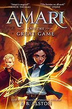 Amari and the Great Game by B. B. Alston & Godwin Akpan (illustrator) Amari and the Great Game by B. B. Alston & Godwin Akpan (illustrator)