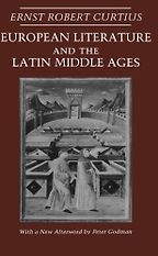 Harold Bloom recommends the best of Literary Criticism - European Literature and the Latin Middle Ages by Ernst Robert Curtius Harold Bloom recommends the best of Literary Criticism - European Literature and the Latin Middle Ages by Ernst Robert Curtius