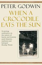 When a Crocodile Eats the Sun by Peter Godwin When a Crocodile Eats the Sun by Peter Godwin