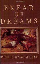 The best books on The History of Food - Bread of Dreams by Pietro Camporesi