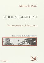 The Best Books on the Mafia - La Sicilia e gli Alleati: Tra Occupazione e Liberazione by Manoela Patti
