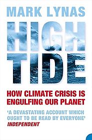 The best books on Climate Justice - High Tide by Mark Lynas The best books on Climate Justice - High Tide by Mark Lynas