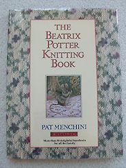 The best books on Knitting - The Beatrix Potter Knitting Book by Pat Menchini The best books on Knitting - The Beatrix Potter Knitting Book by Pat Menchini