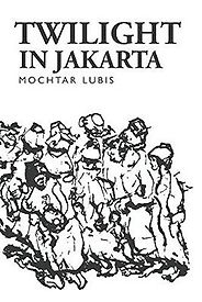 The best books on Indonesia - Twilight in Jakarta by Claire Holt and John McGlynn (translators) & Mochtar Lubis The best books on Indonesia - Twilight in Jakarta by Claire Holt and John McGlynn (translators) & Mochtar Lubis