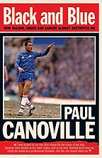 The best books on Football - Black and Blue by Paul Canoville The best books on Football - Black and Blue by Paul Canoville