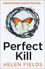 Perfect Kill by Helen Fields Perfect Kill by Helen Fields