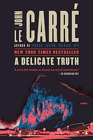 The Best John le Carré Books - A Delicate Truth: A Novel by John le Carré The Best John le Carré Books - A Delicate Truth: A Novel by John le Carré