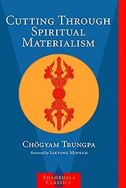 Meditation Books - Cutting Through Spiritual Materialism by Chogyam Trungpa