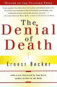 The best books on Fear of Death - The Denial of Death by Ernest Becker