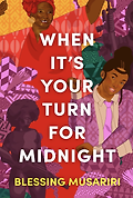 The Best New Books for Teens - When It's Your Turn for Midnight by Blessing Musariri