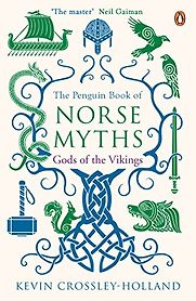 Norse Myths: Gods of the Vikings by Kevin Crossley-Holland Norse Myths: Gods of the Vikings by Kevin Crossley-Holland