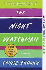 Pulitzer Prize-Winning Novels - The Night Watchman by Louise Erdrich Pulitzer Prize-Winning Novels - The Night Watchman by Louise Erdrich