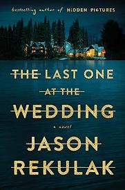 The Last One at the Wedding: A Novel by Jason Rekulak The Last One at the Wedding: A Novel by Jason Rekulak