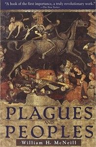 Arthur Ammann recommends the best books on the HIV/Aids Plague - Plagues and Peoples by William McNeill