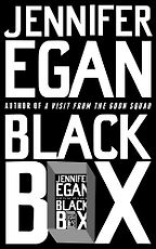 Black Box by Jennifer Egan Black Box by Jennifer Egan