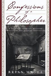 Confessions of a Philosopher: A Personal Journey Through Western Philosophy from Plato to Popper by Bryan Magee Confessions of a Philosopher: A Personal Journey Through Western Philosophy from Plato to Popper by Bryan Magee