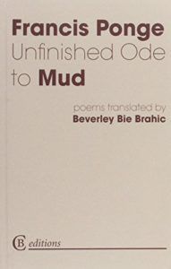 The Best Prose Poetry - Unfinished Ode to Mud by Francis Ponge