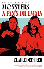 Award-Winning Memoirs of 2024 - Monsters: A Fan's Dilemma  Award-Winning Memoirs of 2024 - Monsters: A Fan's Dilemma