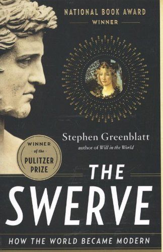 The Swerve: How the World Became Modern by Stephen Greenblatt