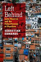 The best books on Latin American Politics - Left Behind by Sebastian Edwards