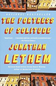 The Fortress of Solitude by Jonathan Lethem The Fortress of Solitude by Jonathan Lethem