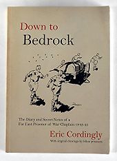 The best books on The Burma Railway - Down to Bedrock: The Diary and Secret Notes of a Far East Prisoner of War Chaplain 1942-1945 by Eric Cordingly The best books on The Burma Railway - Down to Bedrock: The Diary and Secret Notes of a Far East Prisoner of War Chaplain 1942-1945 by Eric Cordingly