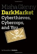 The best books on Cybersecurity - Dark Market by Misha Glenny