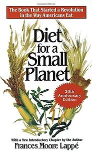 The best books on American Food - Diet for a Small Planet by Frances Moore Lappé The best books on American Food - Diet for a Small Planet by Frances Moore Lappé