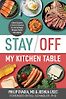 Stay Off My Kitchen Table: A Heart Surgeon's 4-Week Elimination Diet for Gut Repair, Metabolic Health, and Longevity by Joshua Lisec & Philip Ovadia