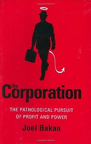 The Corporation by Joel Bakan The Corporation by Joel Bakan