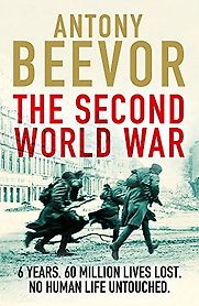 The Second World War by Antony Beevor The Second World War by Antony Beevor