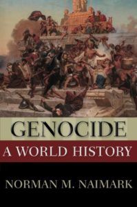 The best books on Genocide - Genocide: A World History by Norman Naimark