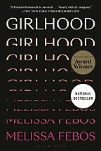 Memoirs of Girlhood - Girlhood by Melissa Febos