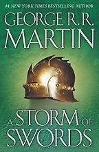 A Storm of Swords (A Song of Ice and Fire, Book 3) by George R R Martin A Storm of Swords (A Song of Ice and Fire, Book 3) by George R R Martin