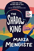 The Shadow King by Maaza Mengiste The Shadow King by Maaza Mengiste