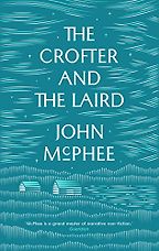 The best books on Sense of Place - The Crofter and the Laird by John McPhee The best books on Sense of Place - The Crofter and the Laird by John McPhee