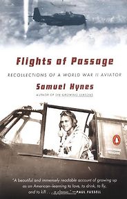 The best books on Aviation History - Flights of Passage by Samuel Hynes The best books on Aviation History - Flights of Passage by Samuel Hynes