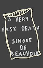 The Best Simone de Beauvoir Books - A Very Easy Death by Simone de Beauvoir