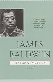 Just Above My Head by James Baldwin Just Above My Head by James Baldwin