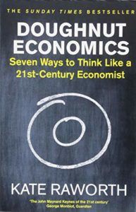 George Monbiot — with An Essential Reading List - Doughnut Economics: Seven Ways to Think Like a 21st-Century Economist by Kate Raworth