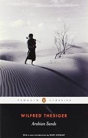 Arabian Sands by Wilfred Thesiger Arabian Sands by Wilfred Thesiger