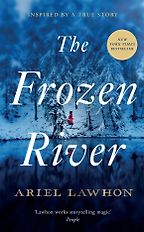 The Frozen River by Ariel Lawhon The Frozen River by Ariel Lawhon