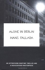 The best books on Freedom of Speech - Alone in Berlin by Hans Fallada