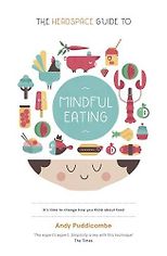 Meditation Books - The Headspace Guide to... Mindful Eating by Andy Puddicombe