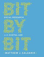The Best Books on Social Media and Political Polarization - Bit by Bit: Social Research in the Digital Age by Matthew Salganik The Best Books on Social Media and Political Polarization - Bit by Bit: Social Research in the Digital Age by Matthew Salganik