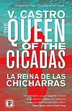 The Queen of the Cicadas by V. Castro The Queen of the Cicadas by V. Castro