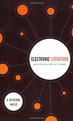 The Best Electronic Literature - Electronic Literature by N. Katherine Hayles